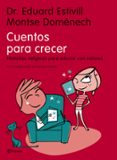 CUENTOS PARA CRECER de DOMENECH, MONTSERRAT  ESTIVILL, EDUARD 
