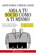 AMA A TU SOCIO COMO A TI MISMO de SURIOL, DAVID  JANER, MIGUEL 