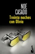 TREINTA NOCHES CON OLIVIA de CASADO, NOE 