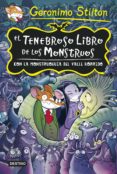 TENEBROSA TENEBRAX ESPECIAL: EL TENEBROSO LIBRO DE LOS MONSTRUOS CON LA MONSTRUOGUIA DEL VALLE HORRIDO de STILTON, GERONIMO 