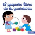 EL PEQUEO LIBRO DE LA GUARDERIA de CHOUX, NATHALIE 