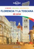 FLORENCIA Y LA TOSCANA DE CERCA 2018 (4 ED.) (LONELY PLANET) de MAXWELL, VIRGINIA  WILLIAMS, NICOLA 