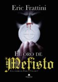 EL ORO DE MEFISTO. EN EL NOMBRE DEL PADRE (VOL. I) de FRATTINI, ERIC 