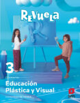 Portada de Plasticas Visual y Audiovisual 3º Educacion Primaria Proyecto Revuela