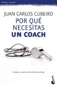 POR QUE NECESITAS UN COACH di CUBEIRO, JUAN CARLOS 