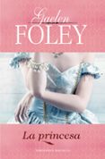 LA PRINCESA (LOS PRINCIPES DEL MAR VOL. II) de FOLEY, GAELEN 