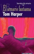 EL ARMARIO FANTASMA de HARPER, TOM 