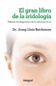 EL GRAN LIBRO DE LA IRIDOLOGIA de BERDONCES, JOSEP LLUIS 