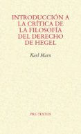INTRODUCCION A LA CRITICA DE LA FILOSOFIA DEL DERECHO DE HEGEL di MARX, KARL 