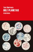 DIEZ PLANETAS de HERRERA, YURI 