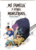 MI FAMILIA Y OTROS MONSTRUOS (2 ED.) di GISBERT, FRANCESC 