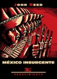 MEXICO INSURGENTE de REED, JOHN 