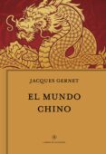 EL MUNDO CHINO de GERNET, JACQUES 