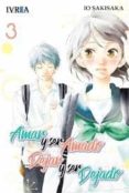 AMAR Y SER AMADO, DEJAR Y SER DEJADO N 3 de SAKISAKA, IO 