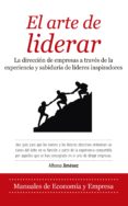 EL ARTE DE LIDERAR de JIMENEZ FERNANDEZ, ALFONSO 