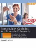 TECNICO/A EN CUIDADOS AUXILIARES DE ENFERMERA. CONSELLERIA DE SANITAT UNIVERSAL I SALUT PBLICA. GENERALITAT VALENCIANA.       TEMARIO (VOL. III) di VV.AA. 