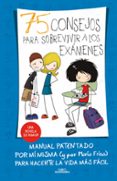75 CONSEJOS PARA SOBREVIVIR A LOS EXAMENES (75 CONSEJOS 5) de FRISA, MARIA 