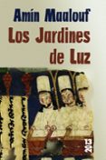 LOS JARDINES DE LUZ de MAALOUF, AMIN 