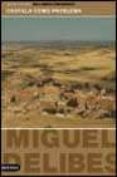 CASTILLA COMO PROBLEMA de DELIBES, MIGUEL 