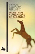 INDUSTRIAS Y ANDANZAS DE ALFANHUI de SANCHEZ FERLOSIO, RAFAEL 