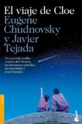 EL VIAJE DE CLOE de TEJADA, JAVIER  CHUDNOVSKY, EUGENE 
