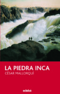 LA PIEDRA INCA de MALLORQUI, CESAR 