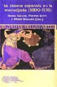 LA ESCENA ESPAOLA EN LA ENCRUCIJADA: 1890-1910 di SALAUN, SERGE  RICCI, EVELYNE  SALGUES, MARIE 