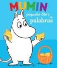 MUMIN: PEQUEO LIBRO DE PALABRAS de JANSSON, TOVE 