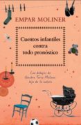 CUENTOS INFANTILES CONTRA TODO PRONOSTICO de MOLINER, EMPAR 