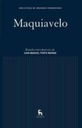 MAQUIAVELO (ESTUDIO INTRODUCTORIO DE JUAN MANUEL FORTE MONGE) de MAQUIAVELO, NICOLAS 