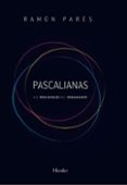 PASCALIANAS: LOS TRES NIVELES DEL PENSAMIENTO de PARES, RAMON 