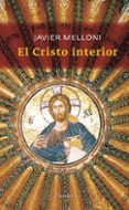 EL CRISTO INTERIOR de MELLONI, JAVIER 