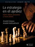 LA ESTRATEGIA EN EL AJEDREZ di KARPOV, ANATOLI 
