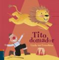 TITO DOMADOR de GENECHTEN, GUIDO VAN 