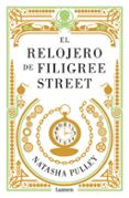 EL RELOJERO DE FILIGREE STREET de PULLEY, NATASHA 