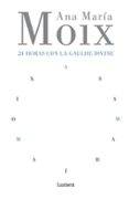 24 HORAS CON LA GAUCHE DIVINE de MOIX MESSEGUER, ANA MARIA 