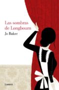 LAS SOMBRAS DE LONGBOURN de BAKER, JO 