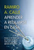 APRENDER A RELAJARSE EN CASA de CALLE, RAMIRO 