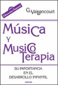 MUSICA Y MUSICOTERAPIA SU IMPORTANCIA EN EL DESARROLLO INFANTIL di VAILLANCOURT, G. 
