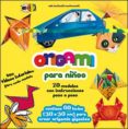ORIGAMI PARA NIOS: 20 MODELOS CON INSTRUCCIONES PASO A PASO di VV.AA. 