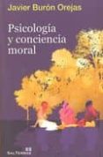 PSICOLOGIA Y CONCIENCIA MORAL di BURON OREJAS, JAVIER 