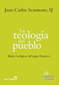 LA TEOLOGIA DEL PUEBLO di SCANNONE, JUAN CARLOS 