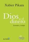 DIOS O EL DINERO di PIKAZA, XABIER 