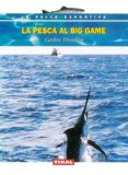LA PESCA AL BIG GAME de THOMAS, CARLOS 