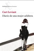 DIARIO DE UNA MUJER ADULTERA de LEVIANT, CURT 