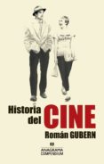 HISTORIA DEL CINE de GUBERN, ROMAN 