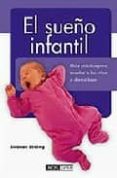 EL SUEO INFANTIL: GUIA PRACTICA PARA ENSEAR A LOS NIOS A DORMI R BIEN di STIRLING, SIOBHAN 