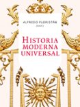 HISTORIA MODERNA UNIVERSAL de FLORISTAN, ALFREDO 