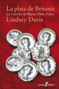 LA PLATA DE BRITANIA (LA I NOVELA DE MARCO DIDIO FALCO) (9 ED.) de DAVIS, LINDSEY 