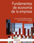 FUNDAMENTOS DE ECONOMIA DE LA EMPRESA de GONZALEZ DOMINGUEZ, FRANCISCO JOSE 